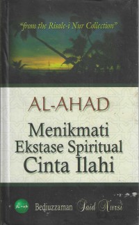 Image of AL-AHAD  Menikmati Ekstase Spiritual Cinta Ilahi