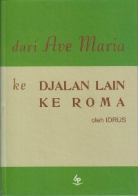 Image of Dari Ade Maria Ke Jalan Lain Ke Roma