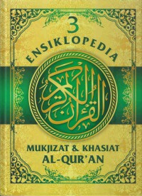 Image of Ensiklopedia Mukjizat & Khasiat Al-Qur'an JILID 3