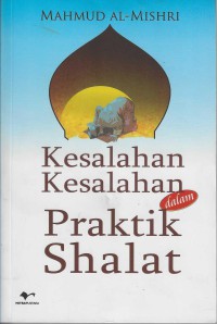 Image of Kesalahan- Kesalahan Dalam Praktik Shalat